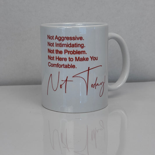 The “Not Today” Statement Mug